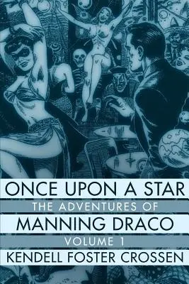 Il était une fois une étoile : Les aventures de Manning Draco, Volume 1 - Once Upon a Star: The Adventures of Manning Draco, Volume 1