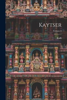 Kaytser ; Volume 2 - Kaytser; Volume 2