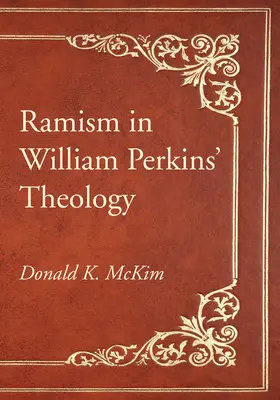 Le ramisme dans la théologie de William Perkins - Ramism in William Perkins' Theology