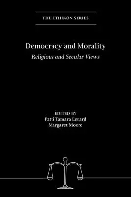 Démocratie et moralité : Points de vue religieux et laïques - Democracy and Morality: Religious and Secular Views