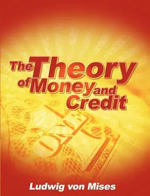 La théorie de la monnaie et du crédit - The Theory of Money and Credit