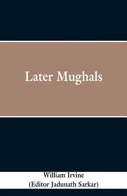 Les derniers moghols - Later Mughals