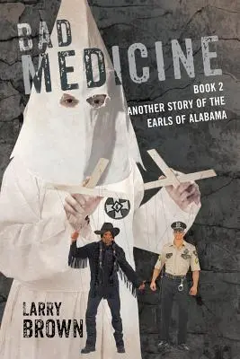 Bad Medicine : Livre 2 Une autre histoire des comtes d'Alabama - Bad Medicine: Book 2 Another Story of the Earls of Alabama