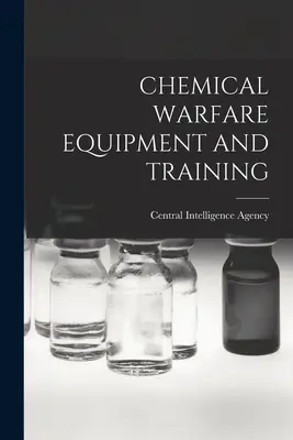 Équipement et formation à la guerre chimique - Chemical Warfare Equipment and Training