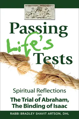 Passer les épreuves de la vie : Réflexions spirituelles sur l'épreuve d'Abraham et la ligature d'Isaac - Passing Life's Tests: Spiritual Reflections on the Trial of Abraham, the Binding of Isaac