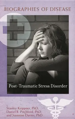 Le syndrome de stress post-traumatique - Post-Traumatic Stress Disorder