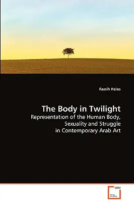 Le corps dans le crépuscule - The Body in Twilight