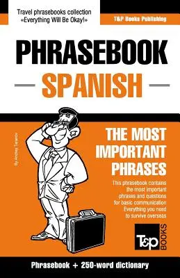 Recueil de phrases anglais-espagnol et mini-dictionnaire de 250 mots - English-Spanish phrasebook and 250-word mini dictionary