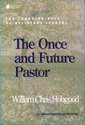 Le pasteur d'autrefois et de demain : L'évolution du rôle des chefs religieux - The Once and Future Pastor: The Changing Role of Religious Leaders