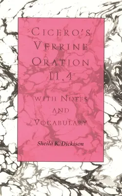 L'oraison verrine II.4 de Cicéron : avec notes et vocabulaire - Cicero's Verrine Oration II.4: With Notes and Vocabulary