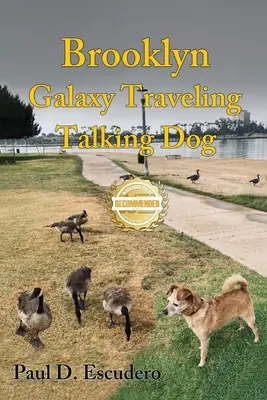 Brooklyn, le chien parlant qui voyage dans la galaxie - Brooklyn, Galaxy Traveling Talking Dog