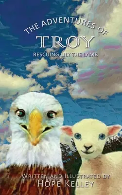 Les aventures de Troy à la rescousse de l'agneau Lily - The Adventures of Troy Rescuing Lily the Lamb