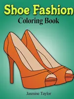 Livre à colorier sur la mode des chaussures - Shoe Fashion Coloring Book