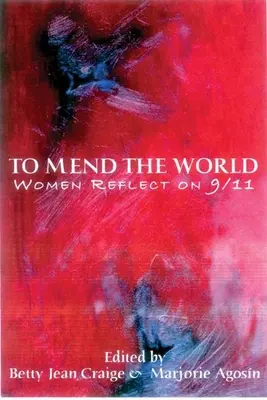 Réparer le monde : Les femmes réfléchissent au 11 septembre - To Mend the World: Women Reflect on 9/11