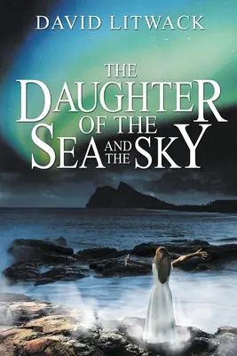 La fille de la mer et du ciel - The Daughter of the Sea and the Sky