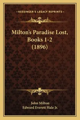 Le Paradis perdu de Milton, livres 1-2 (1896) - Milton's Paradise Lost, Books 1-2 (1896)