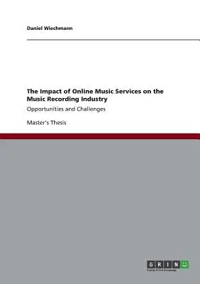 L'impact des services de musique en ligne sur l'industrie de l'enregistrement musical : Opportunités et défis - The Impact of Online Music Services on the Music Recording Industry: Opportunities and Challenges