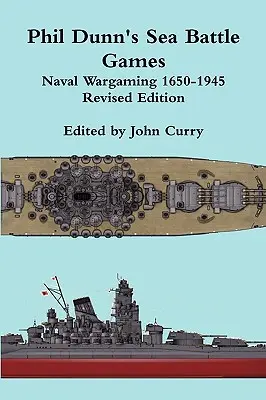 Phil Dunn's Sea Battle Games Naval Wargaming 1650-1945