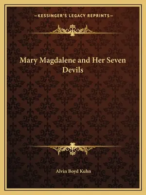 Marie-Madeleine et ses sept démons - Mary Magdalene and Her Seven Devils