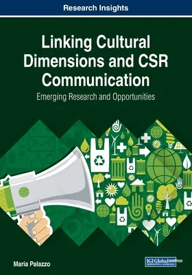 Lier les dimensions culturelles et la communication en matière de RSE : Recherche émergente et opportunités - Linking Cultural Dimensions and CSR Communication: Emerging Research and Opportunities