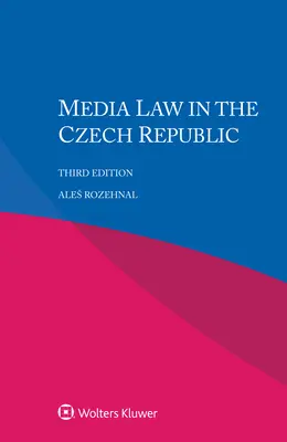 Le droit des médias en République tchèque - Media Law in the Czech Republic