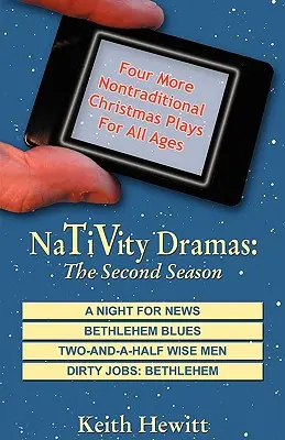 Drames de la Nativité : La deuxième saison - Nativity Dramas: The Second Season