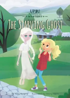 Le fantôme affamé : une aventure mystère Up2u - The Starving Ghost: An Up2u Mystery Adventure