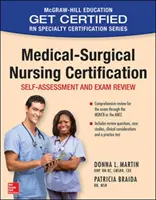 Certification en soins infirmiers médico-chirurgicaux : Auto-évaluation et révision de l'examen - Medical-Surgical Nursing Certification: Self-Assessment and Exam Review