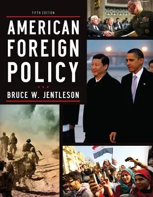 La politique étrangère américaine : La dynamique du choix au XXIe siècle - American Foreign Policy: The Dynamics of Choice in the 21st Century