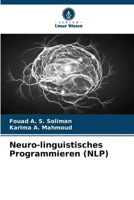 Programmation neuro-linguistique (PNL) - Neuro-linguistisches Programmieren (NLP)