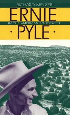 Ernie Pyle dans le Sud-Ouest américain - Ernie Pyle in the American Southwest