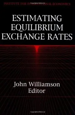 Estimation des taux de change d'équilibre - Estimating Equilibrium Exchange Rates