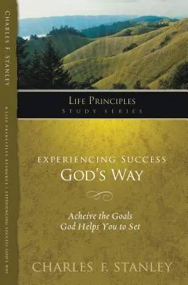 Vivre le succès à la manière de Dieu - Experiencing Success God's Way