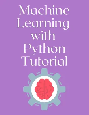 Tutoriel sur l'apprentissage automatique avec Python - Machine Learning with Python Tutorial