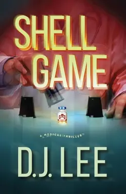 Shell Game : Un thriller médical - Shell Game: A Medical Thriller