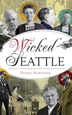 Wicked Seattle (en anglais) - Wicked Seattle