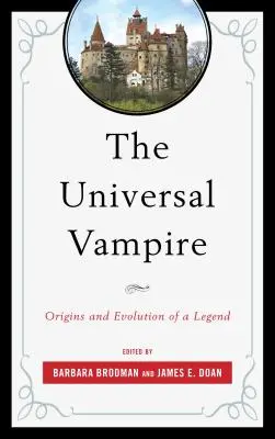 Le vampire universel : Origines et évolution d'une légende - The Universal Vampire: Origins and Evolution of a Legend