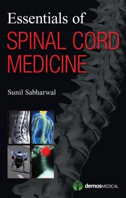 L'essentiel de la médecine de la moelle épinière - Essentials of Spinal Cord Medicine