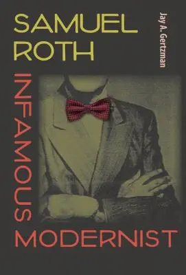 Samuel Roth, l'infâme moderniste - Samuel Roth, Infamous Modernist