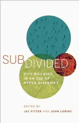 Subdivided : La construction des villes à l'ère de l'hyperdiversité - Subdivided: City-Building in an Age of Hyper-Diversity