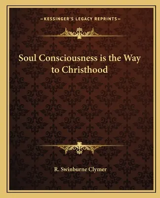 La conscience de l'âme est le chemin vers le christianisme - Soul Consciousness is the Way to Christhood