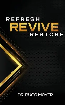 Rafraîchir, raviver et restaurer - Refresh, Revive and Restore