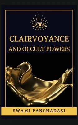 Clairvoyance et pouvoirs occultes - Clairvoyance and Occult Powers