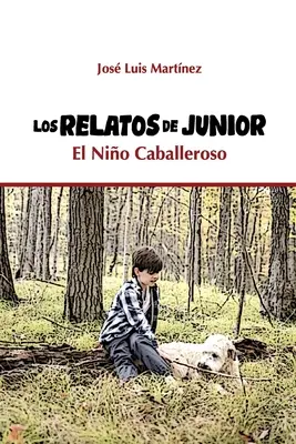 Les récits de Junior El Nio Caballeroso - Los Relatos de Junior El Nio Caballeroso