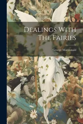 Les relations avec les fées - Dealings With The Fairies