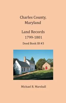 Comté de Charles, Maryland, Registres fonciers, 1799-1801 - Charles County, Maryland, Land Records, 1799-1801