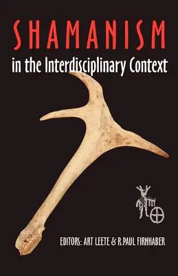 Le chamanisme dans un contexte interdisciplinaire - Shamanism in the Interdisciplinary Context