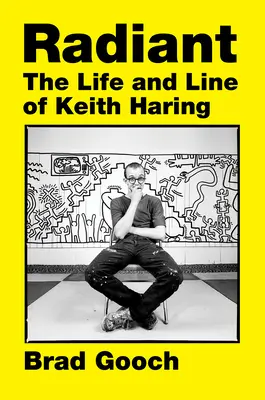 Radieux : La vie et la ligne de Keith Haring - Radiant: The Life and Line of Keith Haring