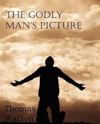 L'image de l'homme pieux - The Godly Man's Picture