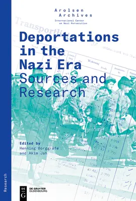 Les déportations à l'époque nazie : Sources et recherches - Deportations in the Nazi Era: Sources and Research